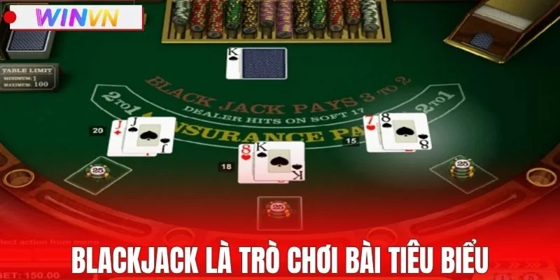Blackjack là trò chơi tiêu biểu tại các sòng bài