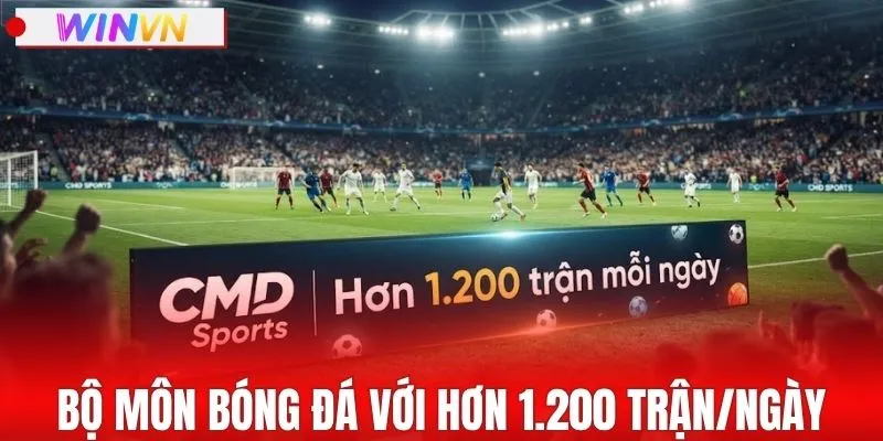 Bộ môn bóng đá với hơn 1.200 trận/ngày