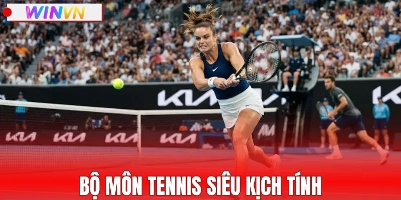 Bộ môn tennis siêu kịch tính