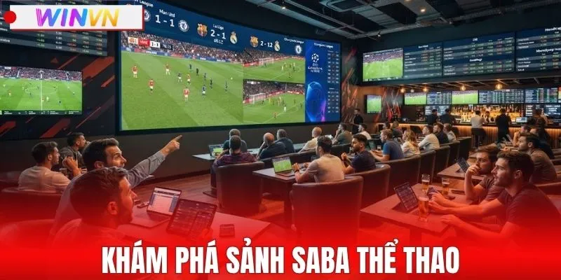 Khám phá sảnh SABA thể thao