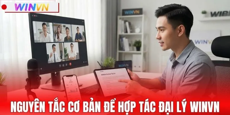 Nguyên tắc cơ bản để hợp tác đại lý WINVN