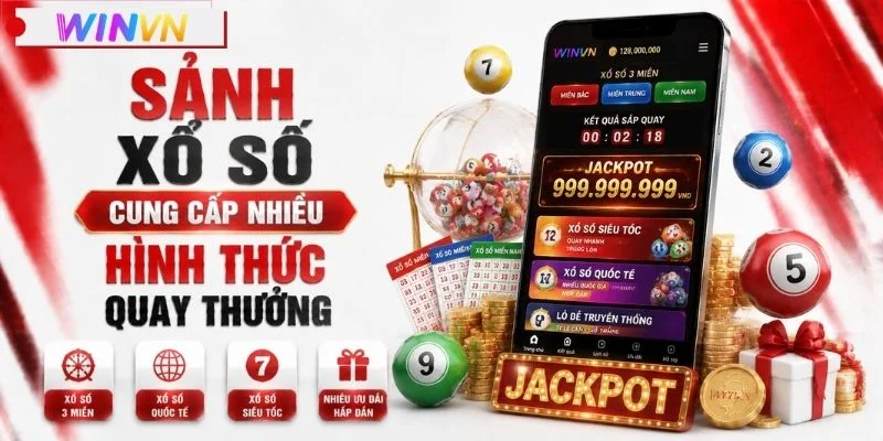 Sảnh xổ số cung cấp nhiều hình thức quay thưởng