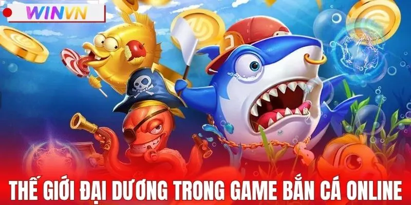 Thiên đường giải trí trong game bắn cá online