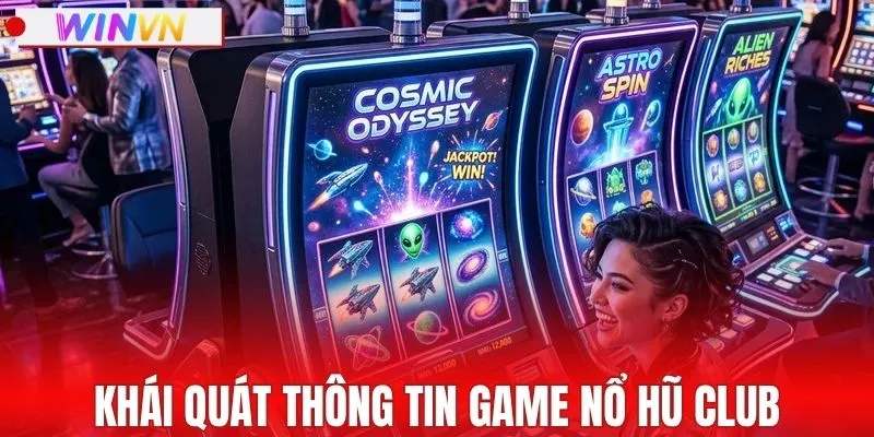 Thông tin cụ thể về game nổ hũ club