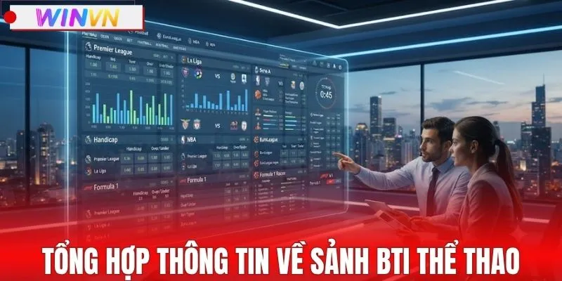 Tổng hợp thông tin về sảnh BTI thể thao