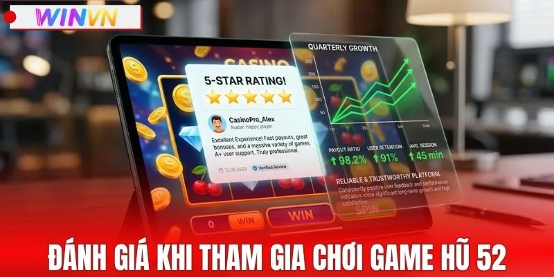 Ưu điểm khi tham gia chơi game hũ 52