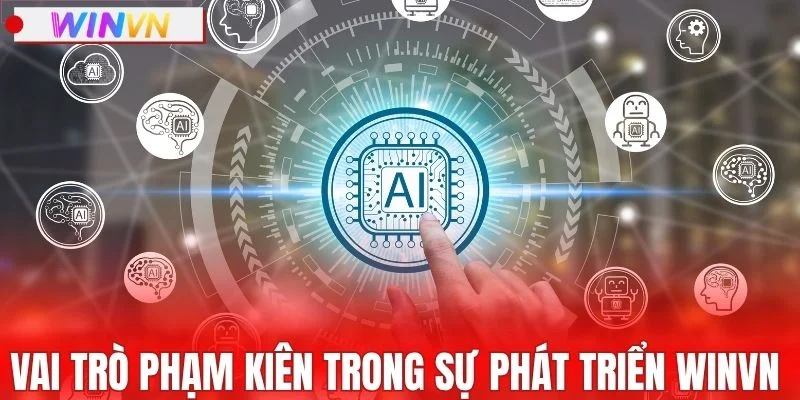 Vai trò Phạm Kiên trong sự phát triển WINVN 
